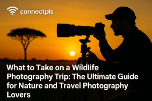 A silhouette of a wildlife photographer setting up a camera on a tripod in a savanna at sunset, with an acacia tree in the background and the Connectpls logo above the blog title 'What to Take on a Wildlife Photography Trip: The Ultimate Guide for Nature and Travel Photography Lovers' displayed in bold white text
